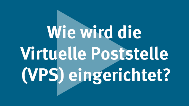 Startbild zum Tutorial: Einrichten der Virtuellen Poststelle (VPS)